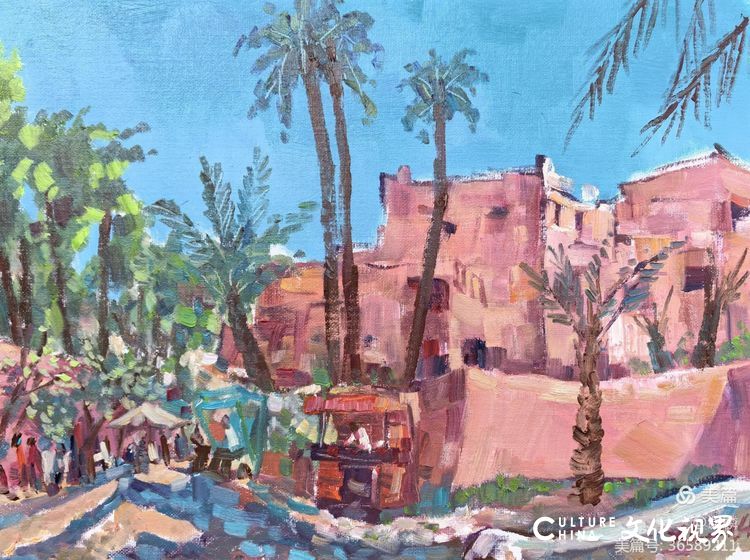蔚蓝的天空，炙热的暖阳……跟随谢麟漫步油画色彩斑斓的摩洛哥